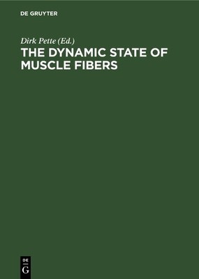 The Dynamic State of Muscle Fibers - 9783110121681