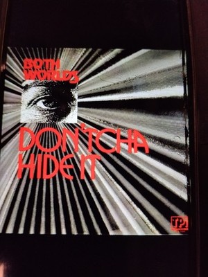 Both Worlds don'tcha hide it LP TPI-1004 reissue