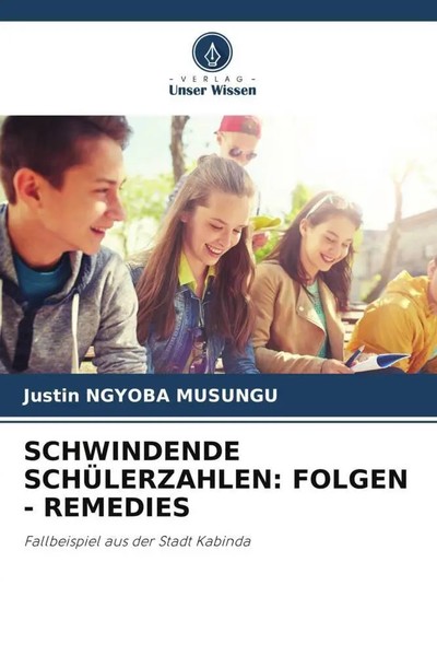 Justin Ngyoba Musungu | Schwindende SchÜLerzahlen: Folgen - Remedies | Buch-image