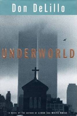Underworld - Hardcover By DeLillo, Don - ACCEPTABLE