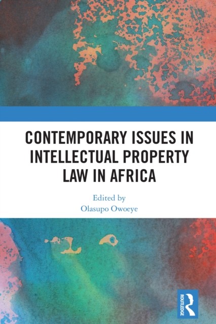 Contemporary Issues in Intellectual Property Law in  by Olasupo Owoeye HARDBACK