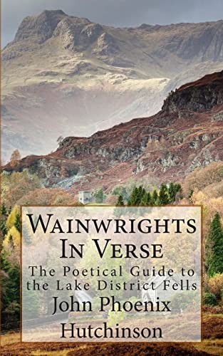 Wainwrights in Verse: The Poetical Guide to the Lake District Fe