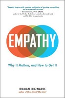 Empathy: Why It Matters, And How To Get It Roman Krznaric