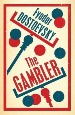 Fyodor Dostoevsky The Gambler: New Translation (Taschenbuch) Evergreens