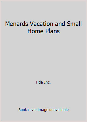 Menards Vacation and Small Home Plans by Hda Inc.