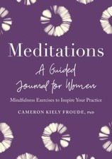 Meditations: A Guided Journal for Women: Mindfulness Exercises to Inspire Your
