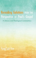 Yung Suk Kim | Rereading Galatians From The Perspective Of Paul's Gospel | Buch