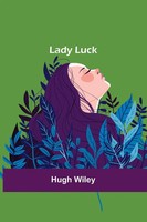 Hugh Wiley | Lady Luck | Taschenbuch | Englisch (2022) | Kartoniert / Broschiert