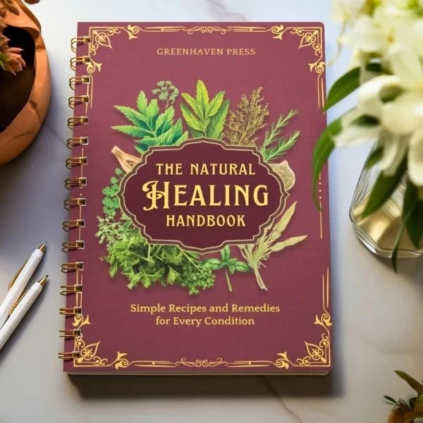 The Natural Healing Handbook, Spiral-Bound Guide for Herbal Remedies and Natural