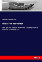 The Risen Redeemer Friedrich W. Krummacher