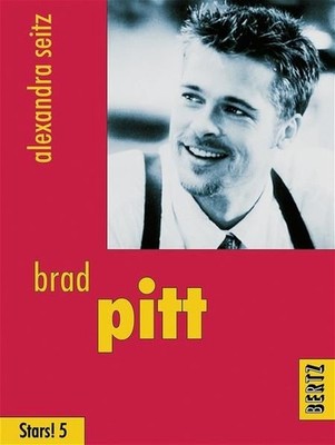 Brad Pitt (Stars! 5) Alexandra Seitz Seitz, Alexandra.: