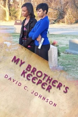 MY BROTHER'S KEEPER By David Corey Johnson *Excellent Condition*