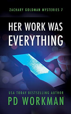 Her Work Was Everything -  NEW P D Workman 2020