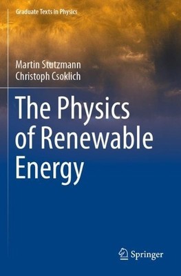 The Physics of Renewable Energy - 9783031177262