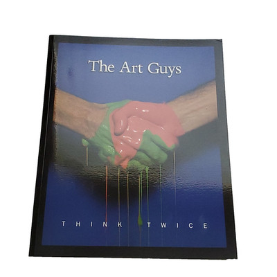 The Art Guys Think Twice Essays 1983-1995 Contemporary Arts Museum Softcover 