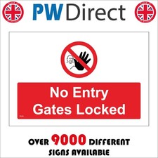 SIGN No Entry Gates Locked Construction Building Site Private Keep Out PR199A
