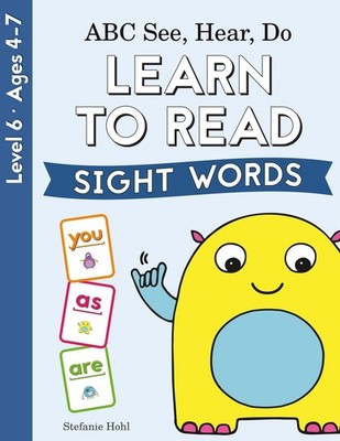 ABC See, Hear, Do Level 6: Learn to Read Sight Words - Hohl, Stefanie - Acce...