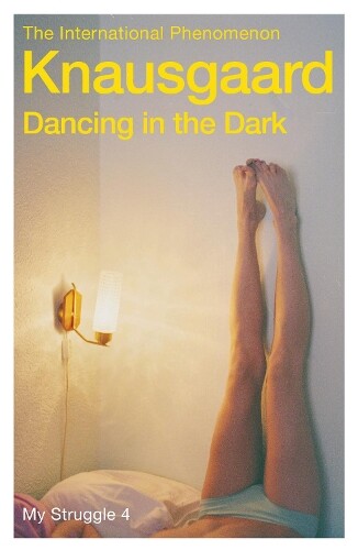 Thumbnail - Karl Ove Knausgaard Dancing In The Dark (taschenbuch) My Struggle
