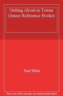 Getting About in Towns By Paul White