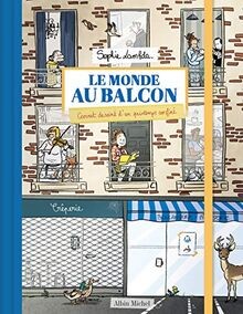 Le Monde au balcon: Carnet dessiné dun printemps c... | Buch | Zustand sehr gut
