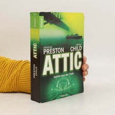 Attic: Gefahr aus der Tiefe  |  Douglas J. Preston