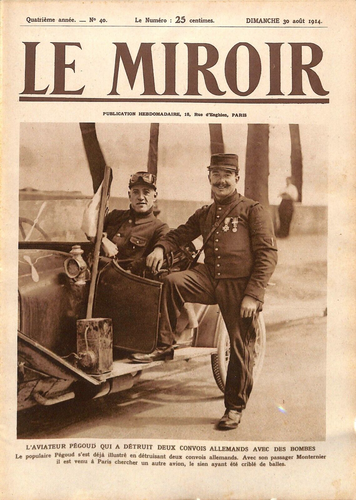 LE MIROIR N° 40 - L'aviateur Pégoud qui a détruit deux convois