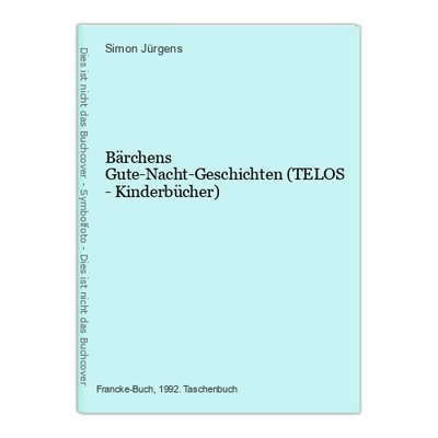 Bärchens Gute-Nacht-Geschichten (TELOS - Kinderbücher) Jürgens, Simon: