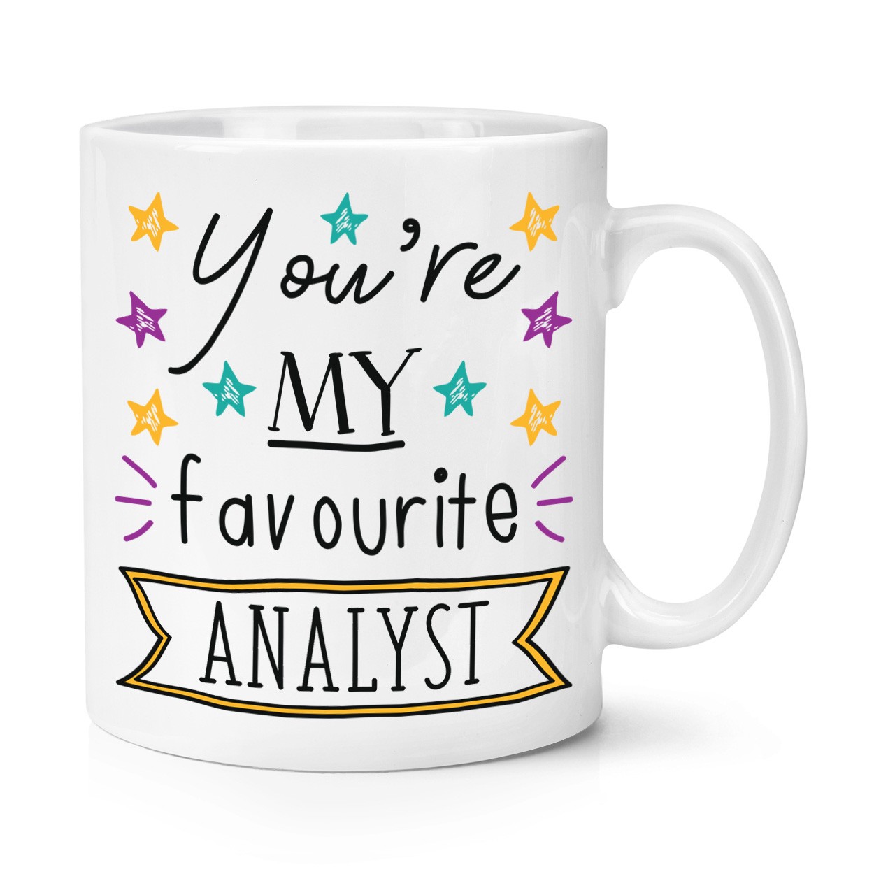 You're My Favourite Analyst Stars 10oz Mug Cup - Funny
