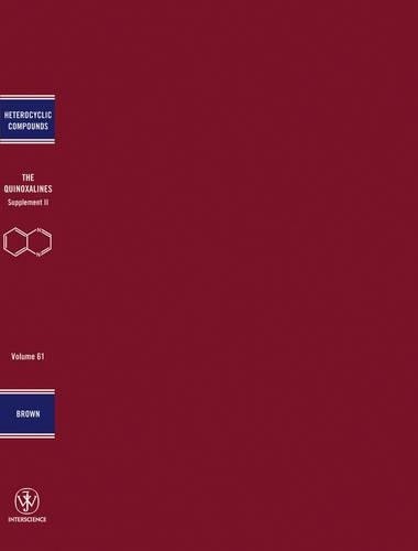 Quinoxalines, Volume 61, Spplement 2 by Desmond J. Brown, Edw... - 9780471264958