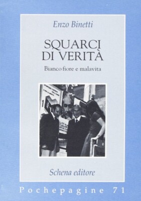 Squarci di verità. Biancofiore e malavita - [Schena Editore]