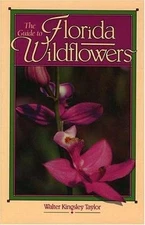 The Guide to Florida Wildflowers- hardcover, 9780878337477, Walter Kingsley Tayl