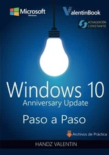 WINDOWS 10 PASO A PASO: ANNIVERSARY UPDATE (ACTUALIZACION By Handz Valentin NEW