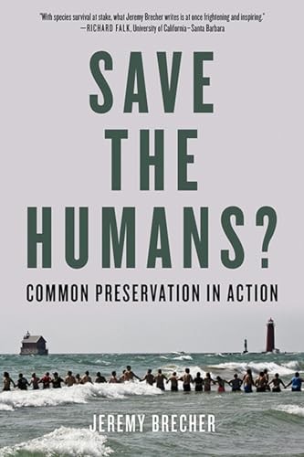 Save the Humans?: Common Preservation in Action by Jeremy Brecher NEW - Image 2