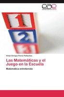 VíCtor Enrique Flores Paillacheo | Las MatemáTicas Y El Juego En La Escuela