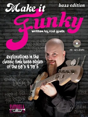 Make It Funky Bass | R. Goelz | Buch + CD | Santorella Publications