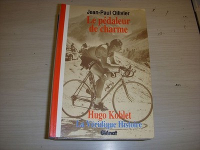 RADSPORT BUCH JP OLLIVIER Die wahre Geschichte von Hugo KOBLET Ed. GLENAT 1993