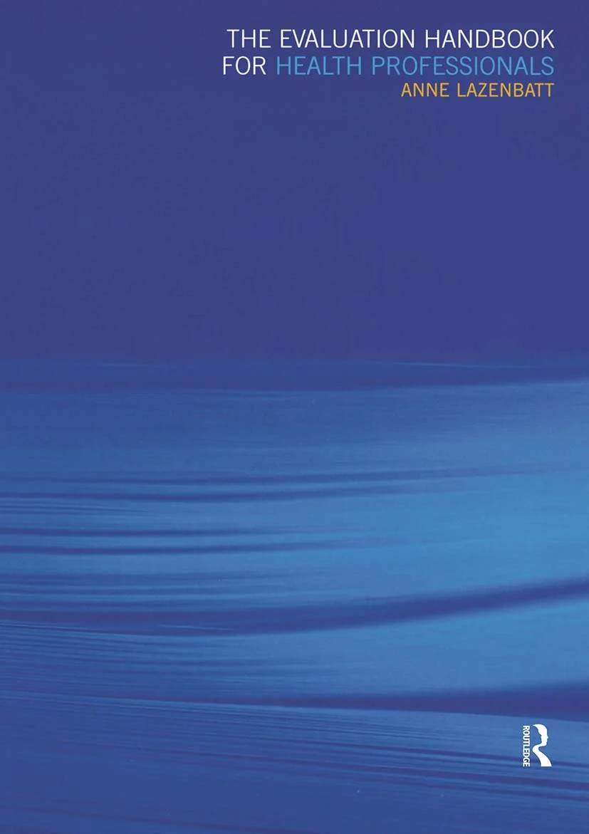 The Evaluation Handbook for Health Professionals by Anne Lazenbatt NEW - Image 4