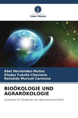 BIOÖKOLOGIE UND AGRARÖKOLOGIE | Abel Hernández-Muñoz (u. a.) | Taschenbuch
