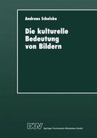 Andreas Schelske | Die Kulturelle Bedeutung Von Bildern | Taschenbuch | Deutsch