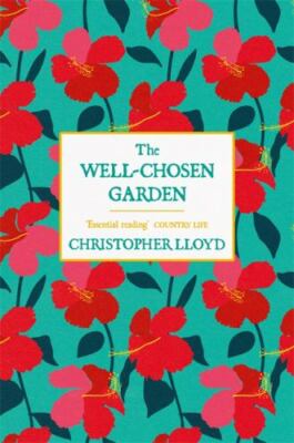 The Well-Chosen Garden by 