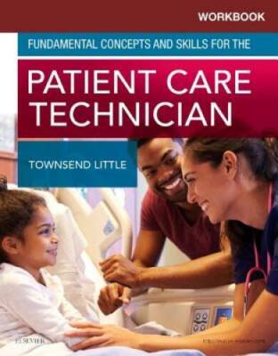 Workbook for Fundamental Concepts and Skills for the Patient Care Technic - GOOD