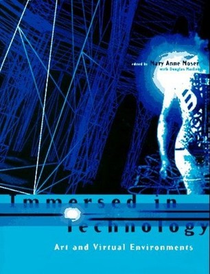 Immersed in Technology : Art and Virtual Environments Hardcover