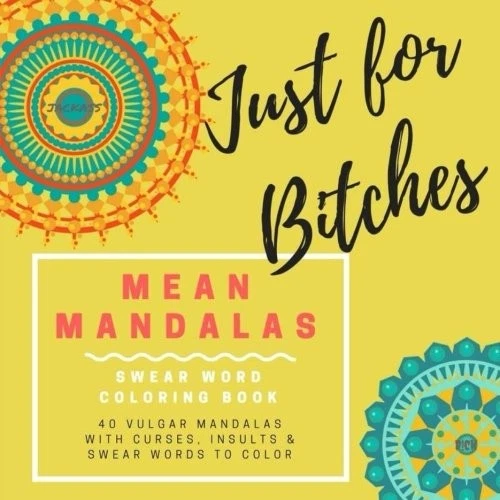 MEAN MANDALAS SWEAR WORD COLORING BOOK: STRESS RELIEF FOR By Parker Street Books