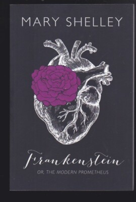 Frankenstein: Or, the Modern Prometheus by Mary Shelley Paperback 2018 LN
