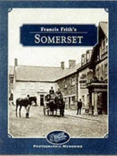 Francis Frith's Somerset (Photographic Memories) by Frith, Francis Hardback The