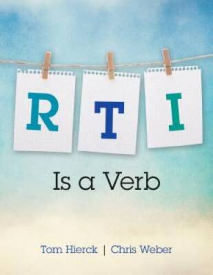 RTI Is a Verb - Paperback By Hierck, Tom - GOOD