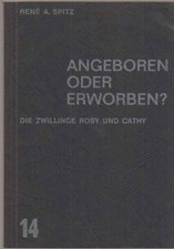 Angeboren oder erworben? Die Zwillinge Rosy und Cathy. Mit e. Aufsatz von Klaus 