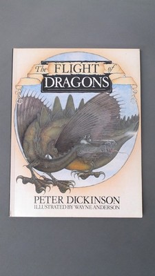 FLIGHT OF DRAGONS, Dickinson, Peter. Wayne Anderson (Illustrator)