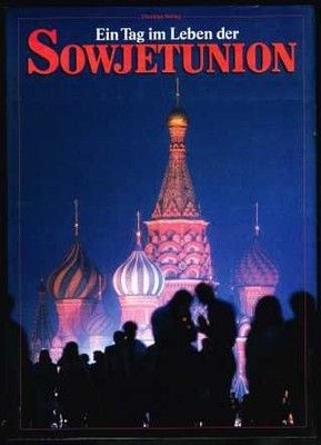 Ein Tag Im Leben Der Sowjetunion (Day in the Life of Soviet Union)