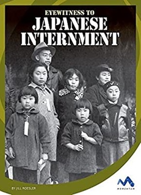 Eyewitness to Japanese Internment Reinforced Library Binding Jill